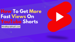 How To Get More Fast Views On YouTube Shorts